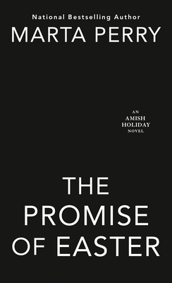 The Promise of Easter (An Amish Holiday Novel)