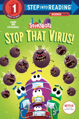 Stop That Virus! (StoryBots) (Step into Reading)