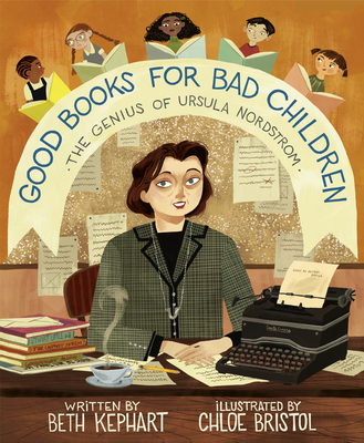 Good Books for Bad Children :The Genius of Ursula Nordstrom