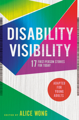 Image for Disability Visibility (Adapted for Young Adults): 17 First-Person Stories for Today