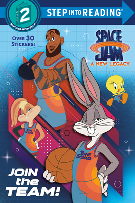 Join the Team! (Space Jam: A New Legacy) (Step into Reading)