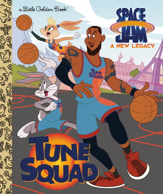 Image for Tune Squad (Space Jam: A New Legacy) (Little Golden Book) Tune Squad (Space Jam: A New Legacy) (Little Golden Book)