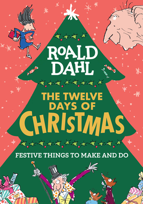 Image for Roald Dahl: the Twelve Days of Christmas : Festive Things to Make and Do