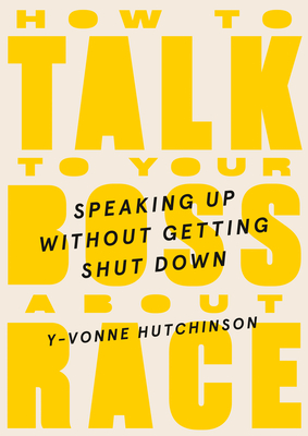 Image for How to Talk to Your Boss About Race: Speaking Up Without Getting Shut Down