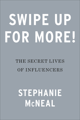 Swipe Up for More!: Inside the Unfiltered Lives of Influencers