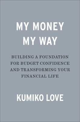 My Money My Way: Taking Back Control of Your Financial Life
