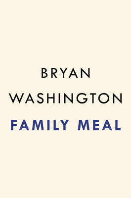 Family Meal: A Novel