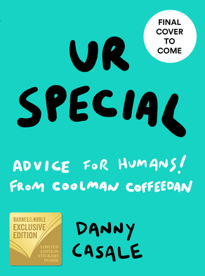 Ur Special (Bn Exclusive Edition): Advice for Humans from Coolman Coffeedan