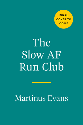 Slow AF Run Club: The Ultimate Guide for Anyone Who Wants to Run
