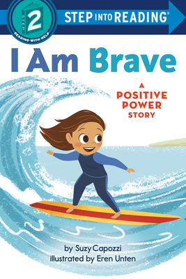 Image for I Am Brave: A Positive Power Story (Step into Reading) I Am Brave: A Positive Power Story (Step into Reading)