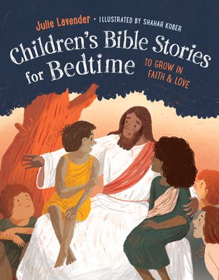 Image for Childrens Bible Stories for Bedtime (Fully Illustrated): To Grow in Faith & Love