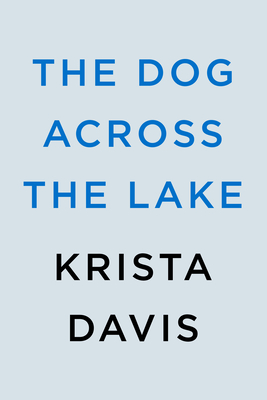 The Dog Across the Lake (A Paws & Claws Mystery)
