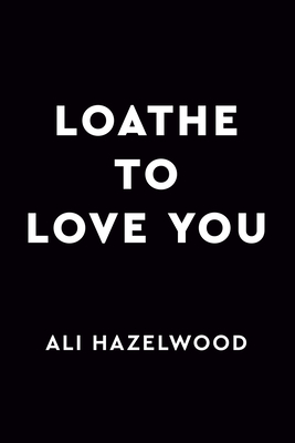 Image for LOATHE TO LOVE YOU