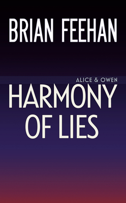 Harmony of Lies (Alice & Owen)