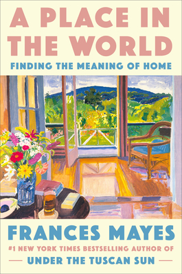 Image for A Place in the World: Finding the Meaning of Home