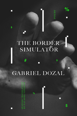 Image for The Border Simulator: Poems The Border Simulator: Poems