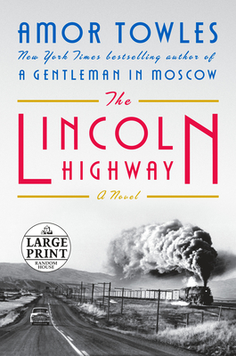 The Lincoln Highway: A Read with Jenna Pick (A Novel) (Random House Large Print)