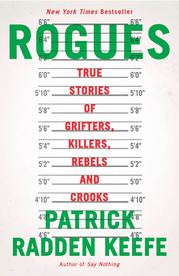 Rogues: True Stories of Grifters, Killers, Rebels and Crooks