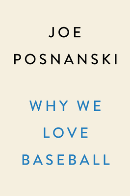 Why We Love Baseball: A History In 50 Moments