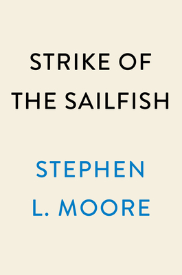 Strike of the Sailfish: Two Sister Submarines and the Sinking of a Japanese Aircraft Carrier