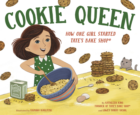 Cookie Queen: How One Girl Started TATE'S BAKE SHOP