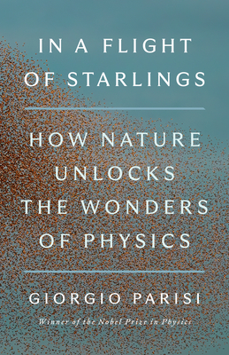 In a Flight of Starlings: The Wonders of Complex Systems
