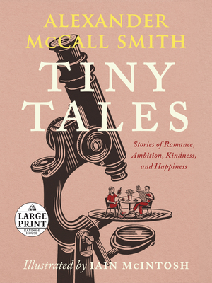 Tiny Tales: Stories of Romance, Ambition, Kindness, and Happiness (Random House Large Print)