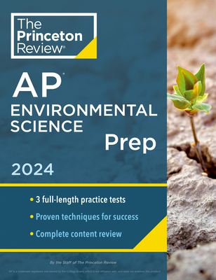 Princeton Review AP Environmental Science Prep, 18th Edition: 3 Practice Tests + Complete Content Review + Strategies & Techniques (2024) (College Test Preparation)