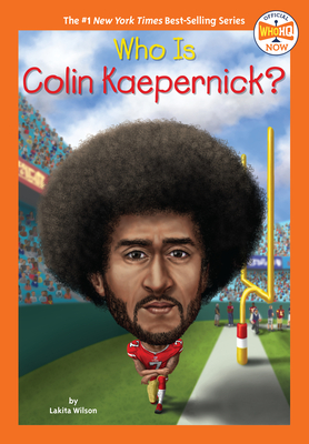 Who Is Colin Kaepernick (Who HQ Now)