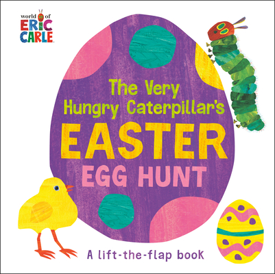 Image for VERY HUNGRY CATERPILLAR'S EASTER EGG HUNT: A LIFT-THE-FLAP BOOK