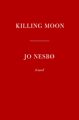 Killing Moon: A Novel