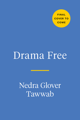 Drama Free: A Guide to Managing Unhealthy Family Relationships