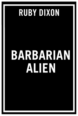 Barbarian Alien (Ice Planet Barbarians)