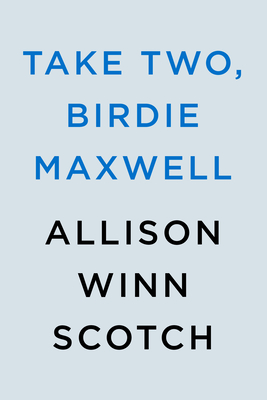 Take Two, Birdie Maxwell