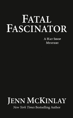 Fatal Fascinator (A Hat Shop Mystery)