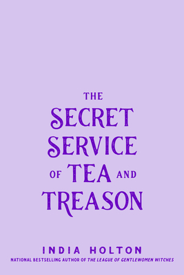 The Secret Service of Tea and Treason (Dangerous Damsels)
