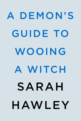 A Demon's Guide to Wooing a Witch