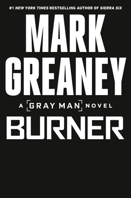 Burner: A Gray Man Novel