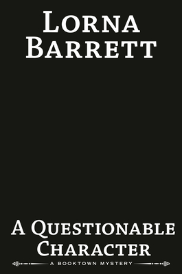 A Questionable Character (A Booktown Mystery)
