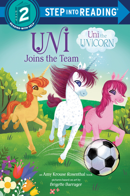 Image for {NEW} Uni Joins the Team (Uni the Unicorn) (Step into Reading)
