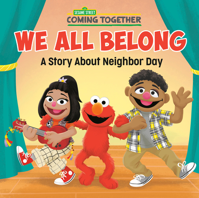 We All Belong (Sesame Street): A Story About Neighbor Day (Pictureback(R))