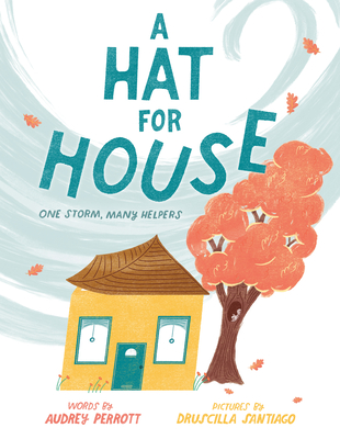 Hat for House: One Storm, Many Helpers