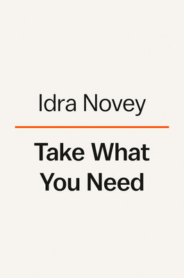 Take What You Need: A Novel