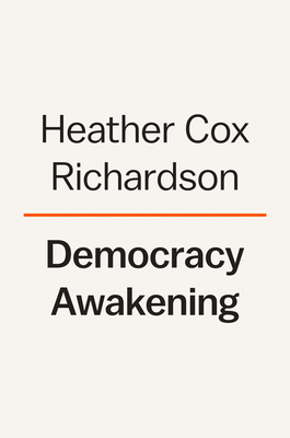 Democracy Awakening: Notes on the State of America