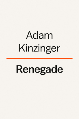 Renegade: Defending Democracy and Liberty in Our Divided Country