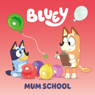 Image for Bluey: Mum School