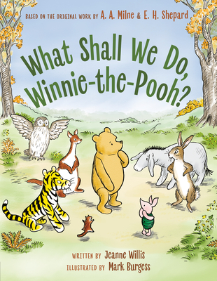 What Shall We Do, Winnie-The-Pooh