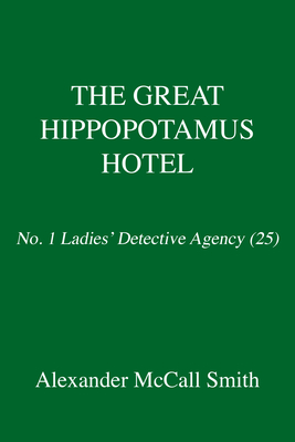 Great Hippopotamus Hotel: No. 1 Ladies' Detective Agency (25)