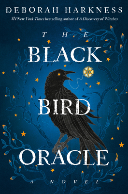 The Black Bird Oracle: A Novel (All Souls Series)
