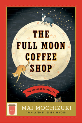 The Full Moon Coffee Shop: A Novel